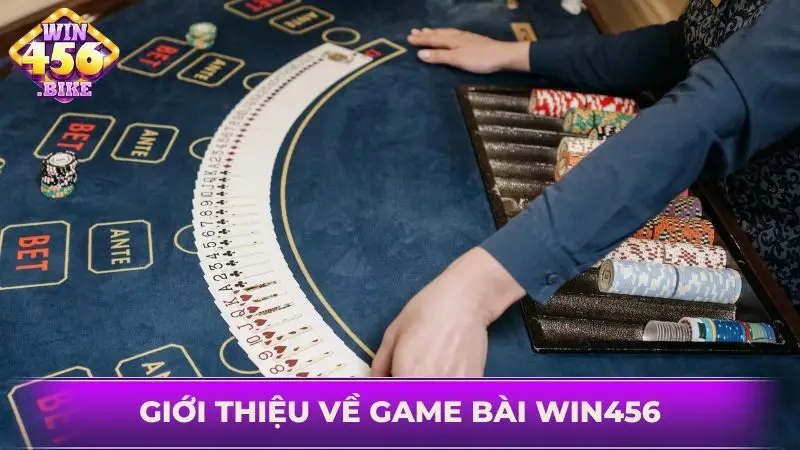 Game bài WIN456 hội tụ các tựa game đẳng cấp